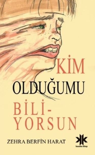 Kim Olduğumu Biliyorsun - Zehra Berfin Harat kitap kapağı