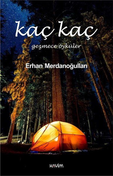 Kaç Kaç - Gezmece Öyküler - Erhan Merdanoğulları kitap kapağı
