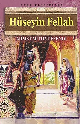 Hüseyin Fellah - Ahmet Mithat Efendi kitap kapağı