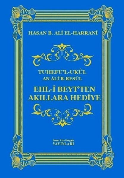 Ehl-i Beyt'ten Akıllara Hediye - Hasan B. Ali el, Harrani kitap kapağı