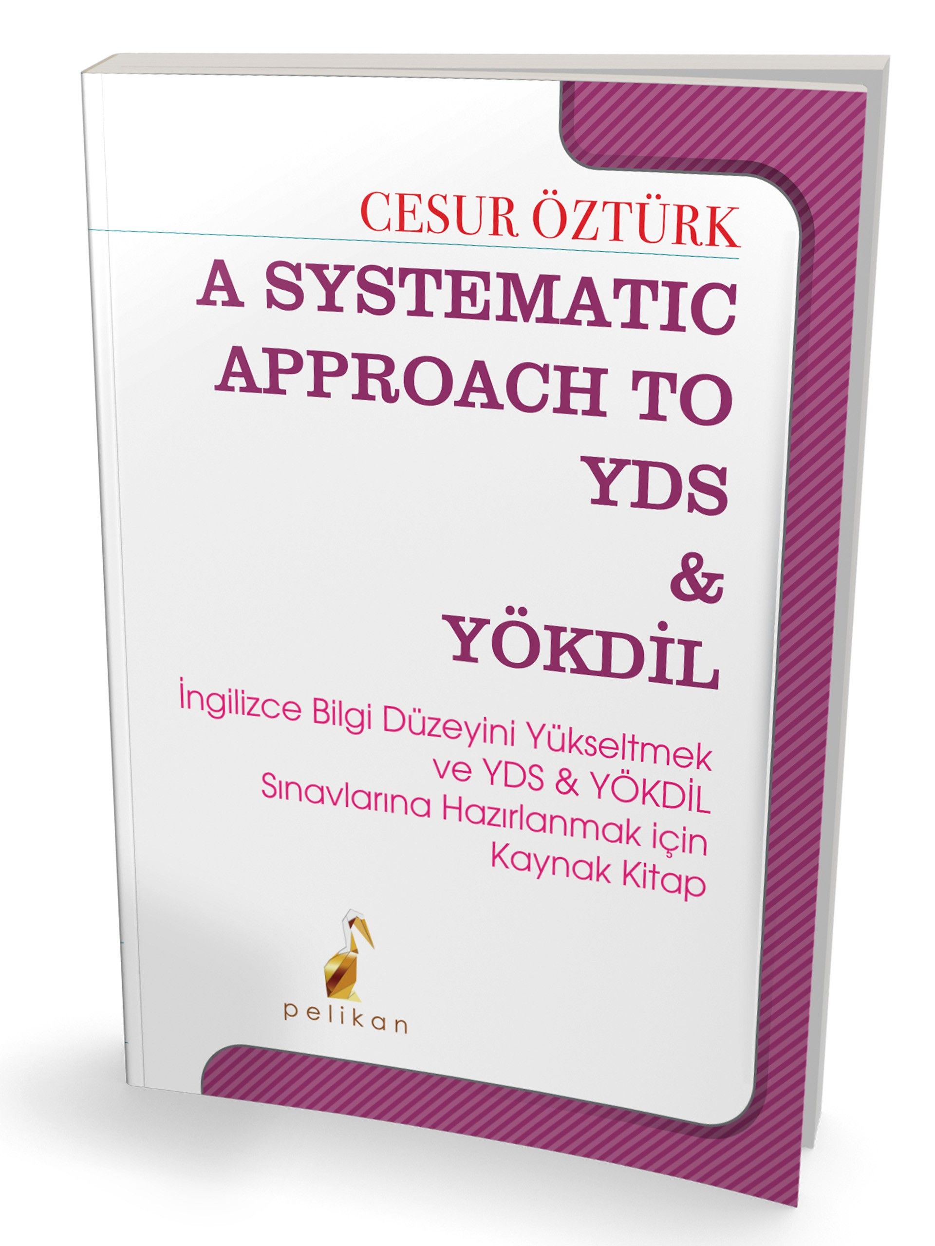 A Systematic Approach to YDS & YÖKDİL - Cesur Öztürk kitap kapağı