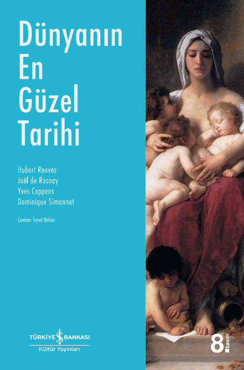 Dünyanın En Güzel Tarihi - Hubert Reeves, Joel de Rosnay, Dominique Simonnet, Yves Coppens kitap kapağı