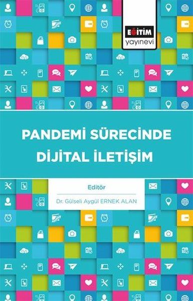 Pandemi Sürecinde Dijital İletişim - Gülseli Aygül Ernek Alan kitap kapağı