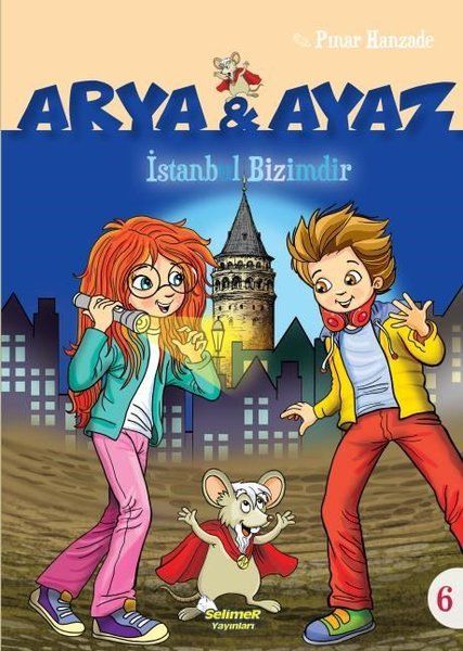 İstanbul Bizimdir - Arya ve Ayaz 6 - Pınar Hanzade kitap kapağı
