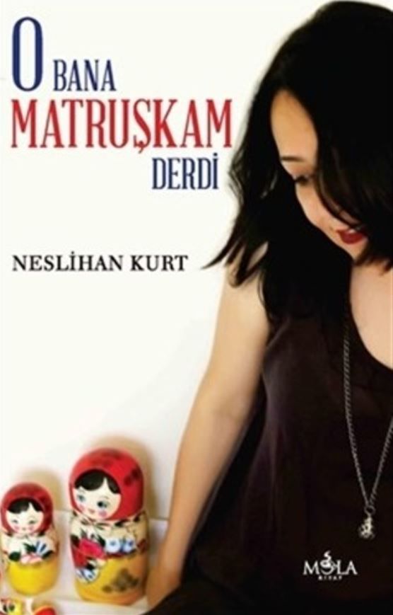 O Bana Matruşkam Derdi - Neslihan Kurt kitap kapağı
