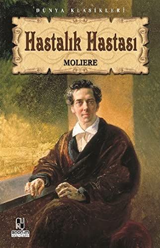 Hastalık Hastası - Jean, Baptiste Poquelin Moliere kitap kapağı
