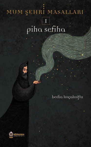 Mum Şehri Masalları 1 - Piha Sefiha - Bedia Koçakoğlu kitap kapağı