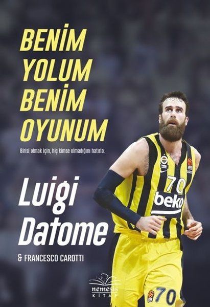 Benim Yolum Benim Oyunum - Francesco Carotti, Luigi Datome kitap kapağı