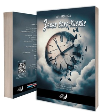 Zaman Bana Küsmüş - Zafer Arduçoğlu kitap kapağı