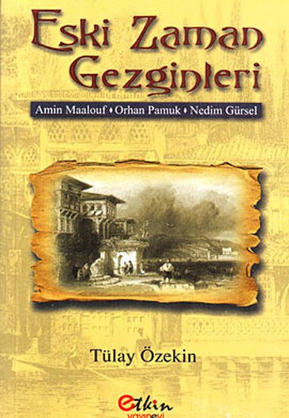 Eski Zaman Gezginleri - Tülay Özekin kitap kapağı