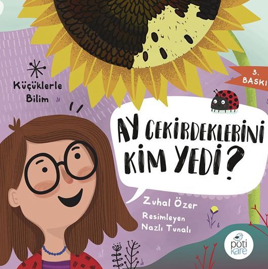 Ay Çekirdeklerini Kim Yedi? - Küçüklerle Bilim - Zuhal Özer kitap kapağı