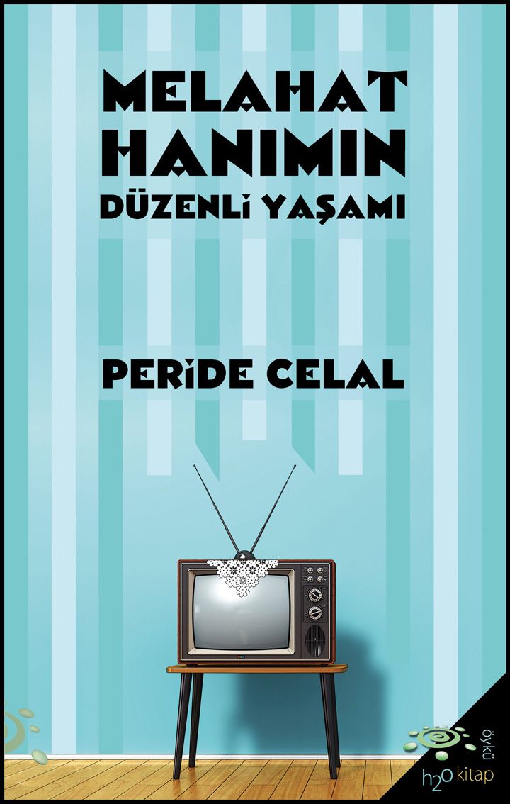 Melahat Hanımın Düzenli Yaşamı - Peride Celal kitap kapağı