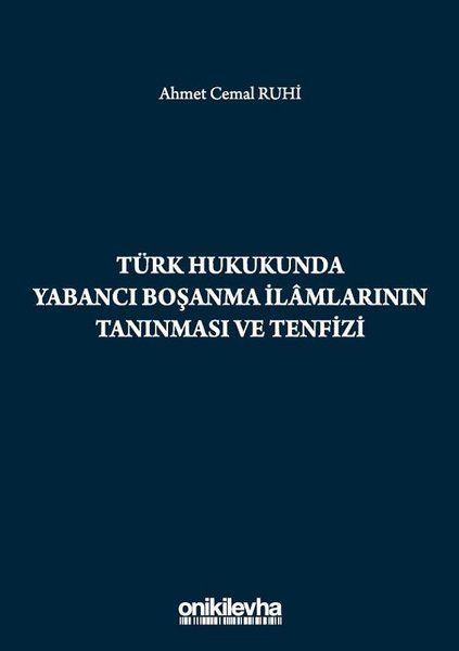 Türk Hukukunda Yabancı Boşanma İlamlarının Tanınması ve Tenfizi - Ahmet Cemal Ruhi kitap kapağı