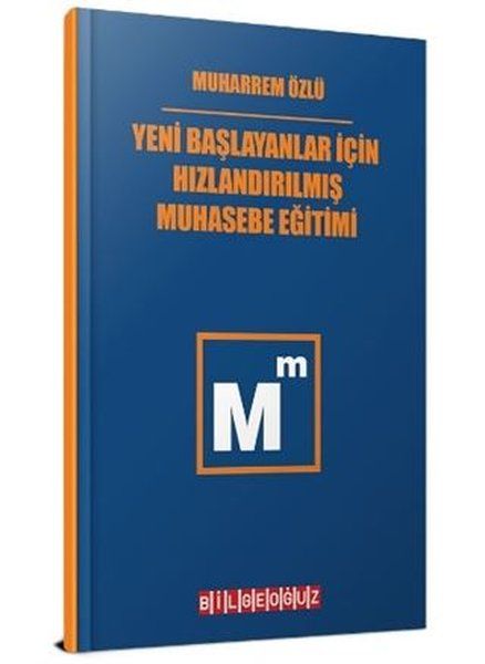 Yeni Başlayanlar İçin Hızlandırılmış Muhasebe Eğitimi - Muharrem Özlü kitap kapağı