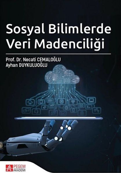 Sosyal Bilimlerde Veri Madenciliği - Necati Cemaloğlu, Ayhan Duykuluoğlu kitap kapağı