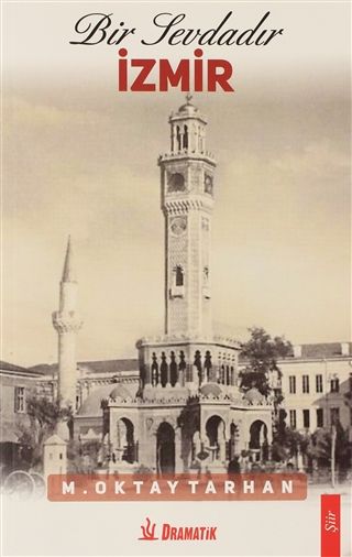 Bir Sevdadır İzmir - M. Oktay Tarhan kitap kapağı