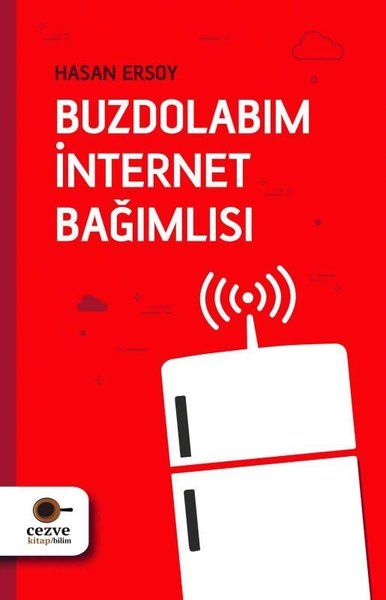 Buzdolabım İnternet Bağımlısı - Hasan Ersoy kitap kapağı