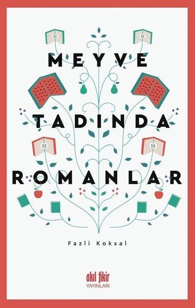 Meyve Tadında Romanlar - Fazlı Köksal kitap kapağı