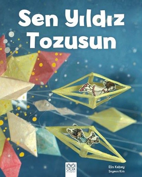 Sen Yıldız Tozusun - Elin Kelsey kitap kapağı