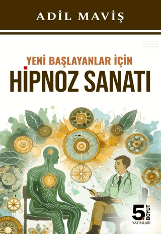 Yeni Başlayanlar İçin Hipnoz Sanatı - Adil Maviş kitap kapağı