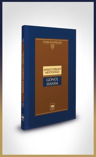 Gönül Hanım - Ahmet Hikmet Müftüoğlu kitap kapağı