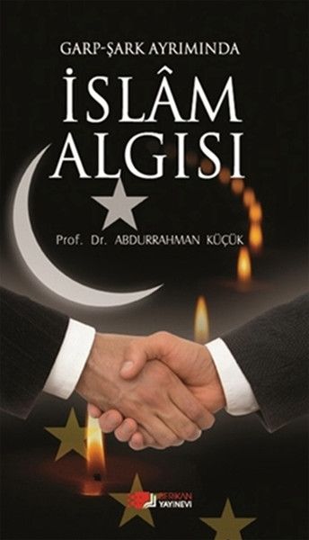 Garp - Şark Ayrımında İslam Algısı - Abdurrahman Küçük kitap kapağı