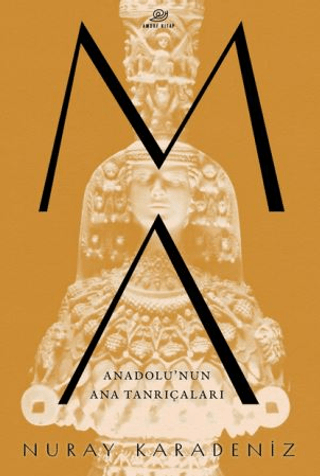 Ma: Anadolu’nun Ana Tanrıçaları - Nuray Karadeniz kitap kapağı