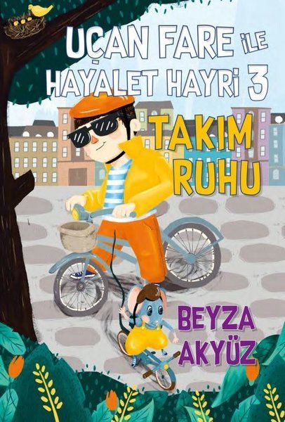 Uçan Fare ile Hayalet Hayri 3 - Takım Ruhu - Beyza Akyüz kitap kapağı