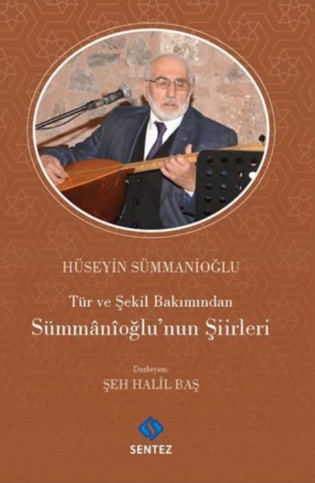 Tür ve Şekil Bakımından Sümmanioğlu'nun Şiirleri - Hüseyin Sümmanioğlu kitap kapağı