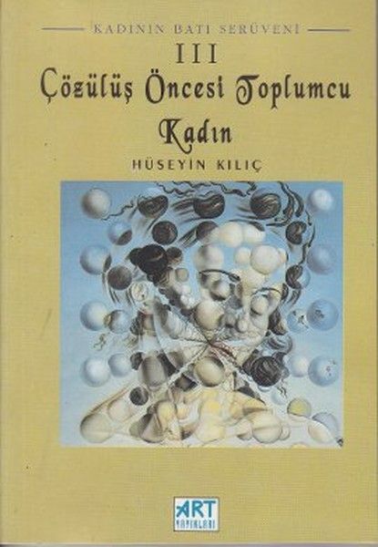 Kadının Batı Serüveni 3: Çözülüş Öncesi Toplumcu Kadın - Hüseyin Kılıç kitap kapağı