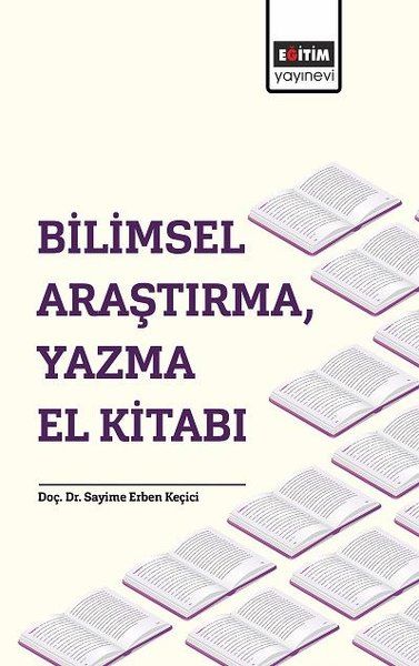 Bilimsel Araştırma, Yazma El Kitabı - Sayime Erben Keçici kitap kapağı