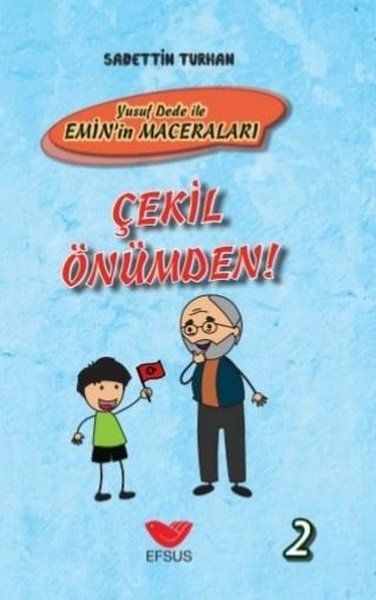 Çekil Önümden - Yusuf Dede İle Emin’in Maceraları 2 - Sadettin Turhan kitap kapağı