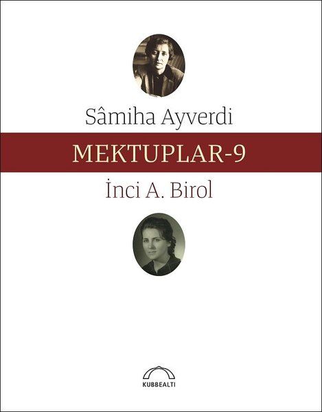 Mektuplar - 9 - Samiha Ayverdi, İnci A. Birol kitap kapağı