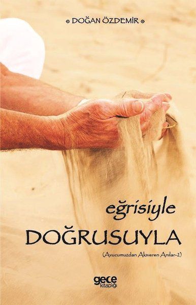 Eğrisiyle Doğrusuyla - Doğan Özdemir kitap kapağı