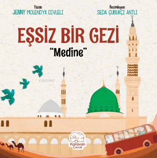 Eşsiz Bir Gezi - Medine - Jenny Molendyk Divleli kitap kapağı