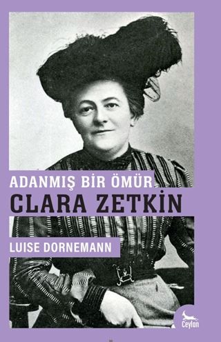 Adanmış Bir Ömür: Clara Zetkin - Luise Dornemann kitap kapağı