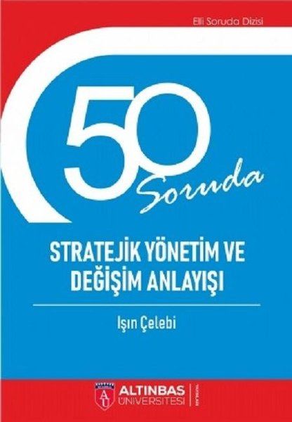 50 Soruda Stratejik Yönetim ve Değişim Anlayışı - Işın Çelebi kitap kapağı