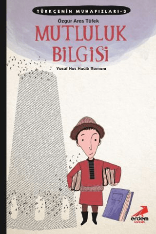 Türkçenin Muhafızları 3 - Mutluluk Bilgisi - Özgür Aras Tüfek kitap kapağı