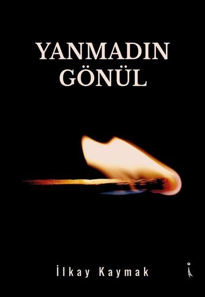 Yanmadın Gönül - İlkay Kaymak kitap kapağı