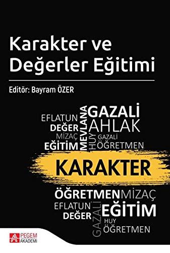 Karakter ve Değerler Eğitimi - Eyüp Bozkurt, Ahmet Genç, Bayram Özer, Volkan Duran, Cihat Yaşaroğlu, Şener Şentürk, Yaşar…