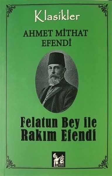 Felatun Bey İle Rakım Efendi - Ahmet Mithat kitap kapağı