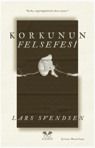 Korkunun Felsefesi - Lars Svendsen kitap kapağı