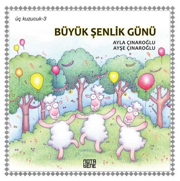 Büyük Şenlik Günü - Üç Kuzucuk 3 - Ayla Çınaroğlu kitap kapağı