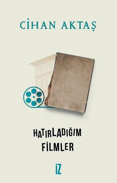 Hatırladığım Filmler - Cihan Aktaş kitap kapağı