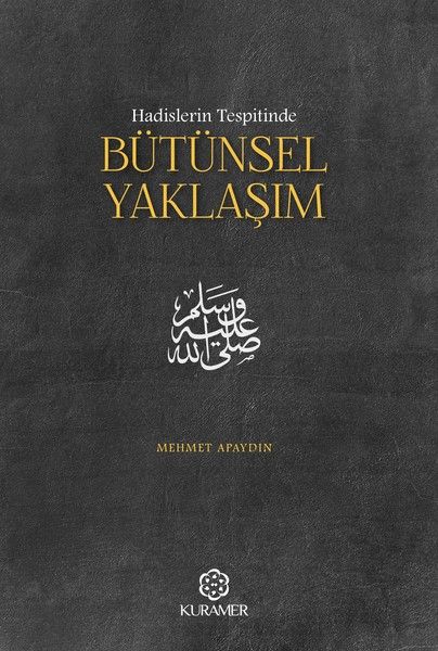 Hadislerin Tespitinde Bütünsel Yaklaşım - Mehmet Apaydın kitap kapağı