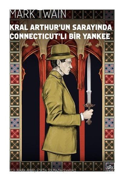 Kral Arthur’un Sarayında Connecticut’lı Bir Yankee - Mark Twain kitap kapağı