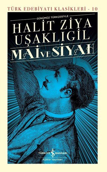 Mai ve Siyah Günümüz Türkçesiyle (Şömizli) - Halit Ziya Uşaklıgil kitap kapağı