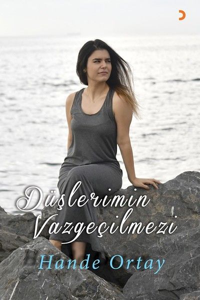 Düşlerimin Vazgeçilmezi - Hande Ortay kitap kapağı