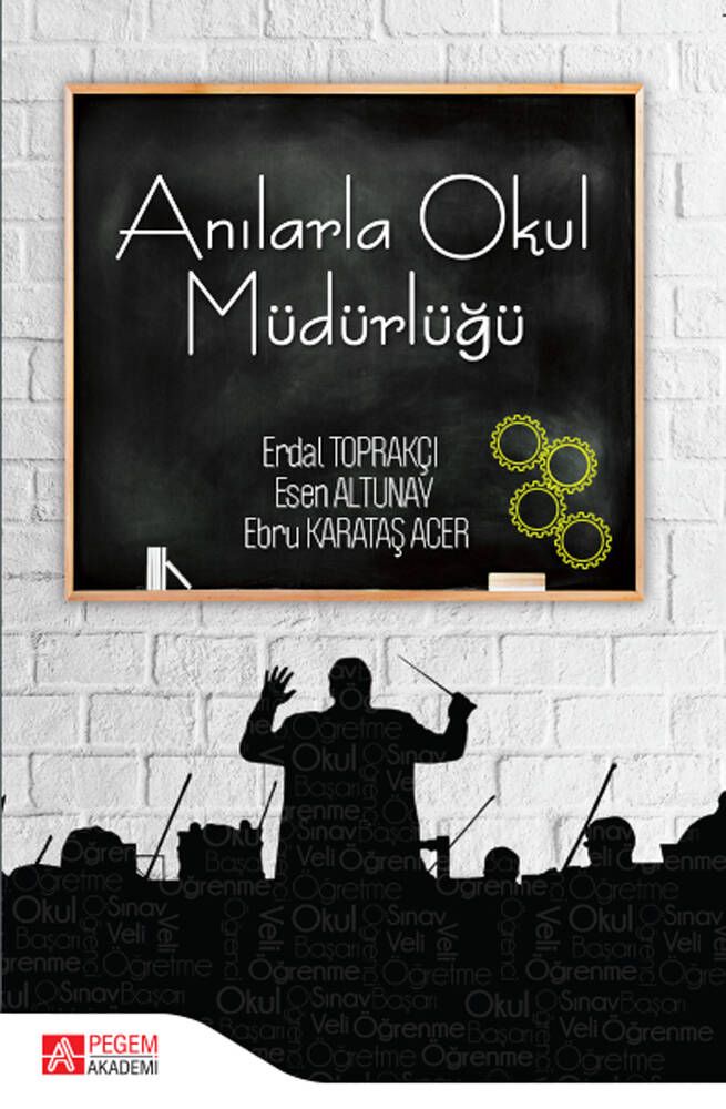 Anılarla Okul Müdürlüğü - Erdal Toprakçı, Ebru Karataş Acer, Esen Altunay kitap kapağı