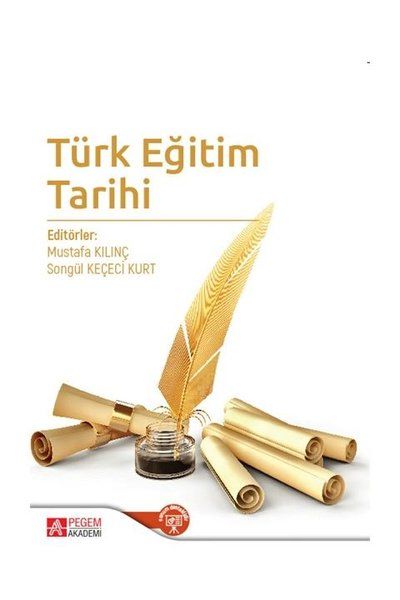 Türk Eğitim Tarihi - Songül Keçeci Kurt, Ahmet Yılmaz, Orhan Doğan, Mustafa Kılınç, Cihan Kara, Fahri Kılıç, Mustafa Şanal…